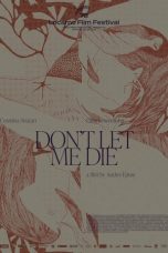 Don’t Let Me Die (2025)